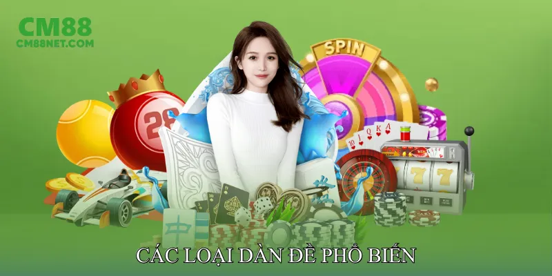 Các Loại Dàn Đề Phổ Biến