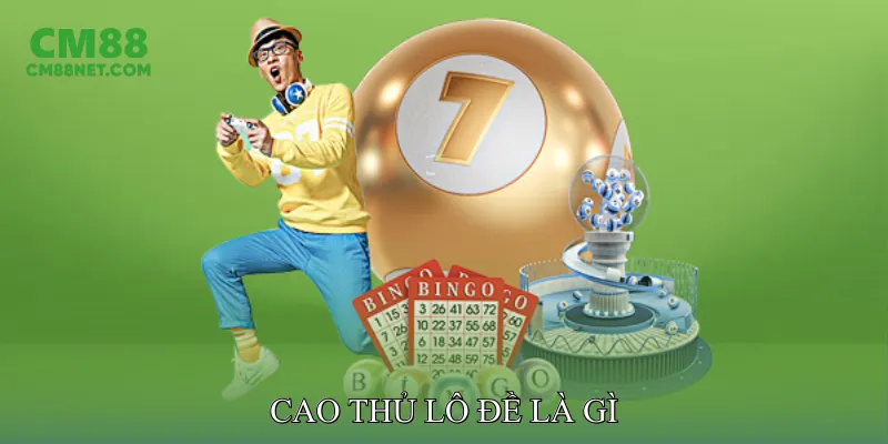 Cao Thủ Lô Đề Là Gì