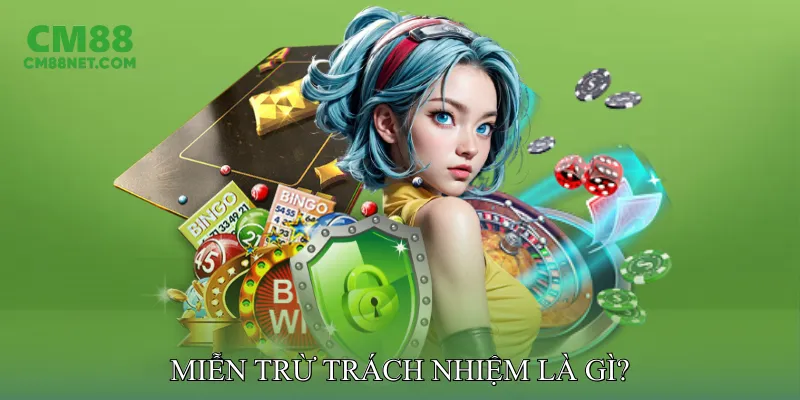 Miễn Trừ Trách Nhiệm Là Gì?