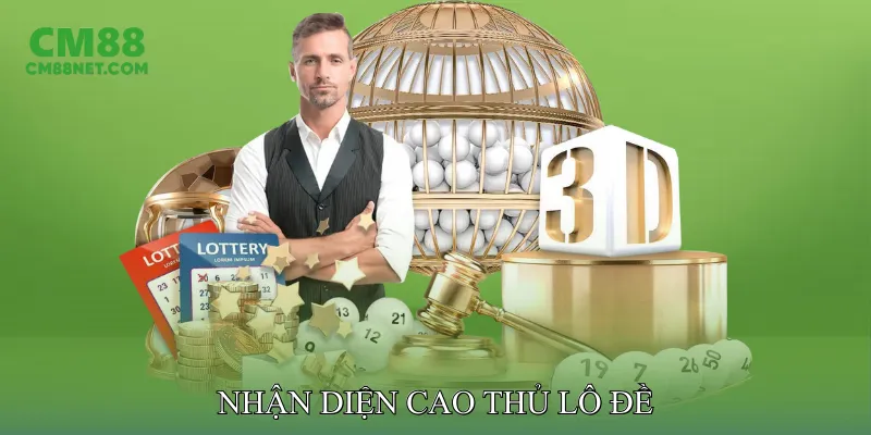 Nhận Diện Cao Thủ Lô Đề